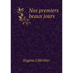 

Книга Nos premiers beaux jours