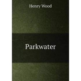 

Книга Parkwater