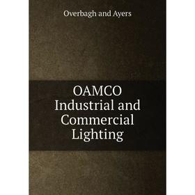 

Книга OAMCO Industrial and Commercial Lighting