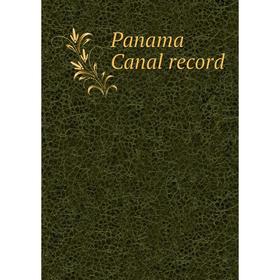 

Книга Panama Canal record