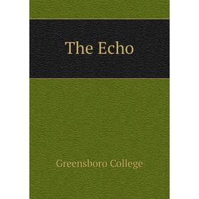 

Книга The Echo. Greensboro College