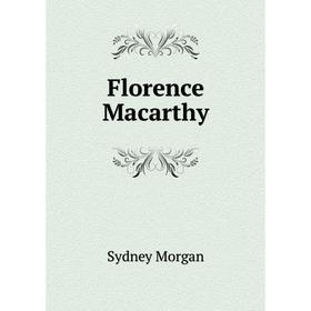 

Книга Florence Macarthy. Sydney Morgan