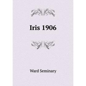 

Книга Iris 1906. Ward Seminary