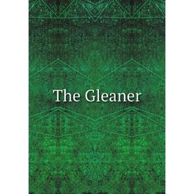 

Книга The Gleaner