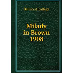 

Книга Milady in Brown 1908