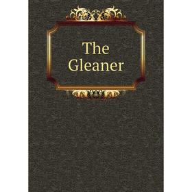 

Книга The Gleaner