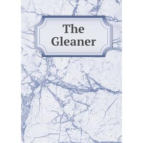 

Книга The Gleaner