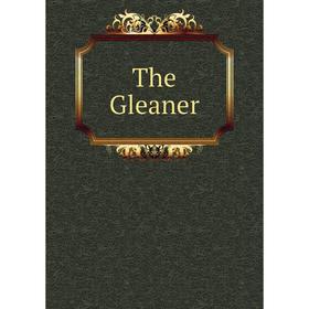 

Книга The Gleaner