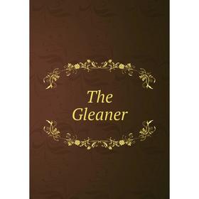 

Книга The Gleaner