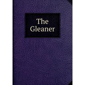 

Книга The Gleaner