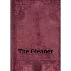 

Книга The Gleaner