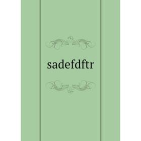 

Книга Sadefdftr