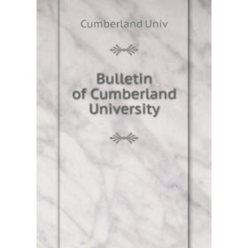 

Книга Bulletin of Cumberland University. Cumberland Univ