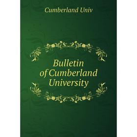 

Книга Bulletin of Cumberland University. Cumberland Univ