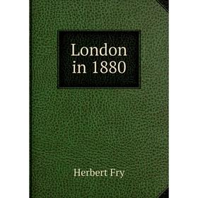 

Книга London in 1880