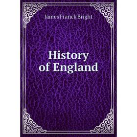 

Книга History of England. James Franck Bright
