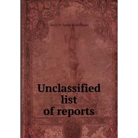 

Книга Unclassified list of reports. David W. Taylor Model Basin