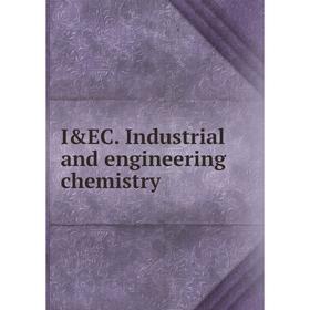 

Книга I&EC. Industrial and engineering chemistry