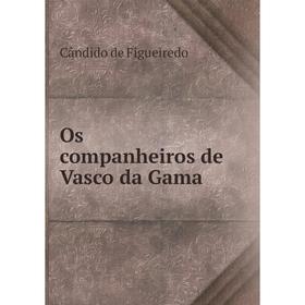 

Книга Os companheiros de Vasco da Gama