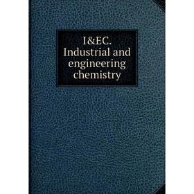 

Книга I&EC. Industrial and engineering chemistry