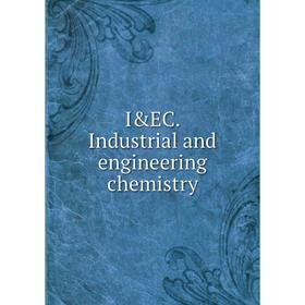 

Книга I&EC. Industrial and engineering chemistry
