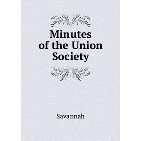 

Книга Minutes of the Union Society
