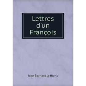 

Книга Lettres d'un François