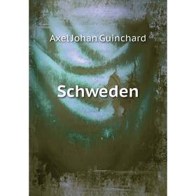 

Книга Schweden. Axel Johan Guinchard