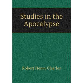 

Книга Studies in the Apocalypse. R. H. Charles