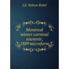 

Книга Montreal winter carnival souvenir, 1889 microform