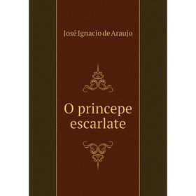 

Книга O princepe escarlate