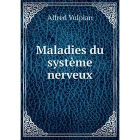 

Книга Maladies du système nerveux