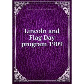 

Книга Lincoln and Flag Day program 1909