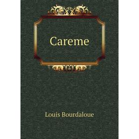 

Книга Careme. Bourdaloue Louis