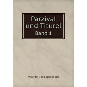 

Книга Parzival und Titurel Band 1