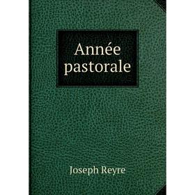 

Книга Année pastorale. Joseph Reyre