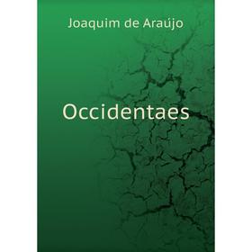 

Книга Occidentaes