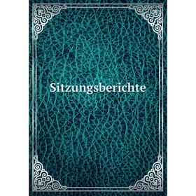 

Книга Sitzungsberichte