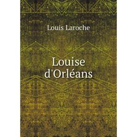 

Книга Louise d'Orléans