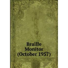 

Книга Braille Monitor (October 1957)