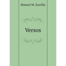 

Книга Versos. Manuel M. Zorrilla