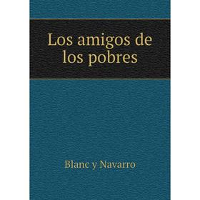 

Книга Los amigos de los pobres