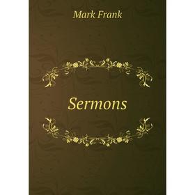 

Книга Sermons. Mark Frank