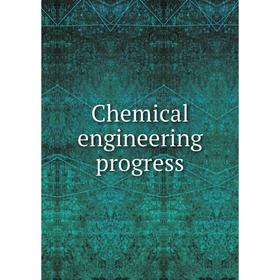 

Книга Chemical engineering progress
