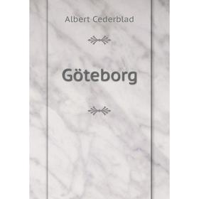 

Книга Göteborg. Albert Cederblad