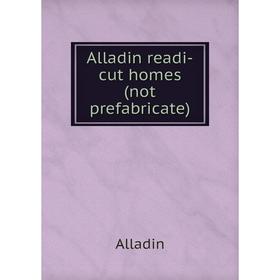 

Книга Alladin readi - cut homes (not prefabricate). Alladin