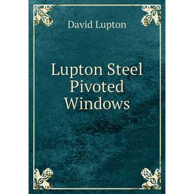 

Книга Lupton Steel Pivoted Windows