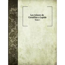 

Книга Les trésors de Cornélius a LapideTome 1