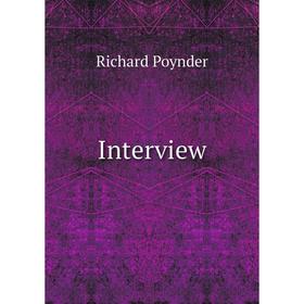 

Книга Interview. Richard Poynder