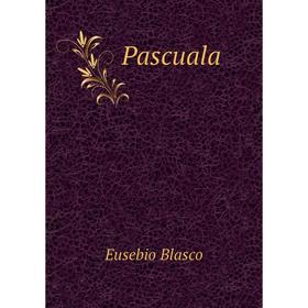 

Книга Pascuala